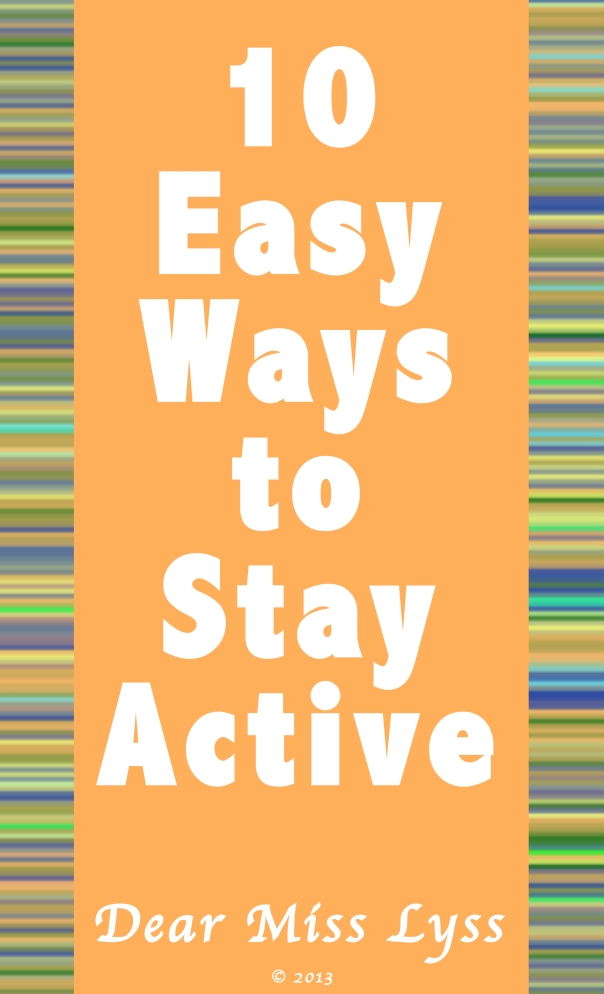 10 Easy Ways to Stay Active